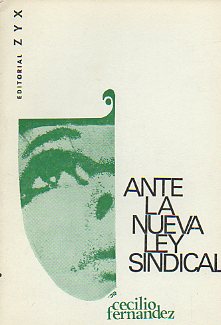 ANTE LA NUEVA LEY SINDICAL.