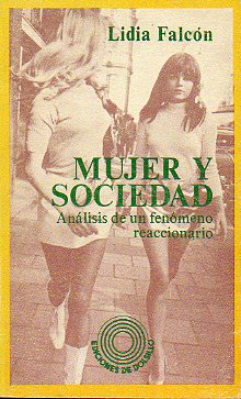 MUJER Y SOCIEDAD. Anlisis de un fenmeno reaccionario. 2 ed.