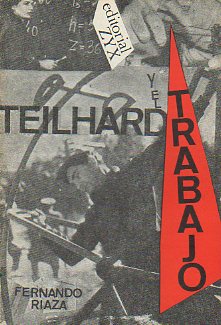 TEILHARD Y EL TRABAJO.