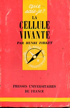 LA CELLULE VIVANTE. 2e d.