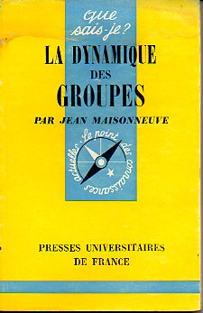 LA DYNAMIQUE DES GROUPES.