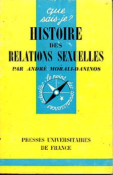 HISTOIRE DES RELATIONS SEXUELLES. 1e d.