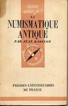 LA NUMISMATIQUE ANTIQUE. 2e d.