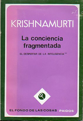 LA CONCIENCIA FRAGMENTADA. EL DESPERTAR DE LA INTELIGENCIA III.