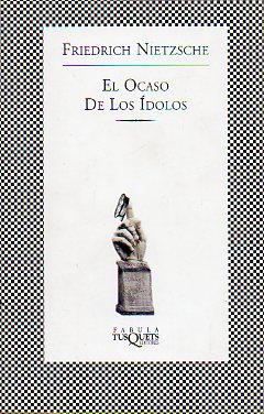 EL OCASO DE LOS DOLOS. Edic. de Roberto Echavarren.