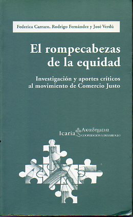 EL ROMPECABEZAS DE LA EQUIDAD. Investigacin y aportes crticos al movimiento de Comercio Justo.