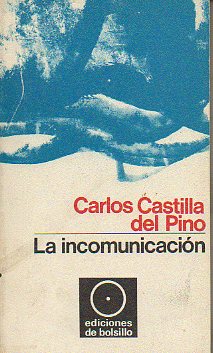 LA INCOMUNICACIN. 3 ed.