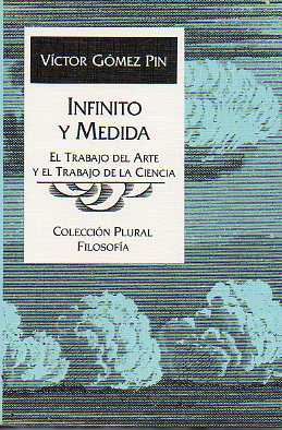 INFINITO Y MEDIDA. El trabajo del arte y el trabajo de la ciencia.