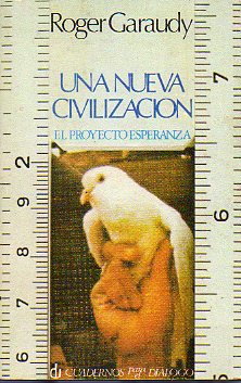 UNA NUEVA CIVILIZACIN (EL PROYECTO ESPERANZA).