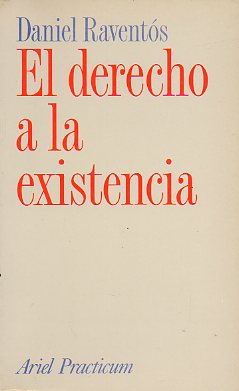 EL DERECHO A LA EXISTENCIA. La propuesta del Subsidio Universal Garantizado.