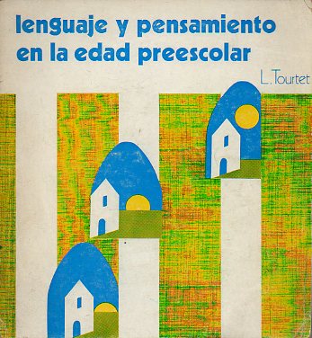 LENGUAJE Y PENSAMIENTO EN LA EDAD PREESCOLAR.