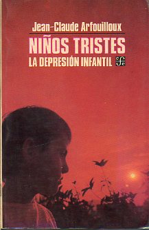 NIOS TRISTES. LA DEPRESIN INFANTIL.