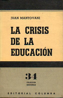 LA CRISIS DE LA EDUCACIN. 2 ed.