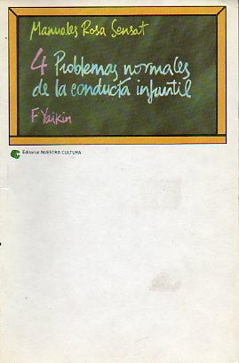 PROBLEMAS NORMALES EN LA CONDUCTA INFANTIL (2 A 6 AOS). Una sntesis para padres y educadores.