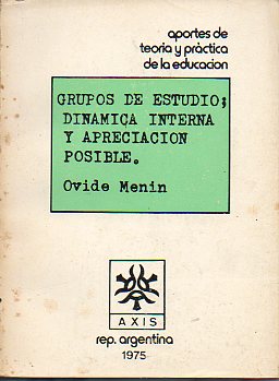 GRUPOS DE ESTUDIO; DINMICA INTERNA Y APRECIACIN POSIBLE.