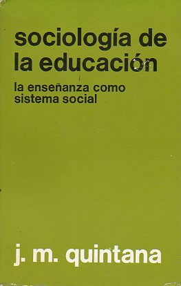 SOCIOLOGA DE LA EDUCACIN. LA ENSEANZA COMO SISTEMA SOCIAL.