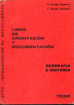 LIBRO DE ORIENTACIN Y DOCUMENTACIN. GEOGRAFA E HISTORIA.