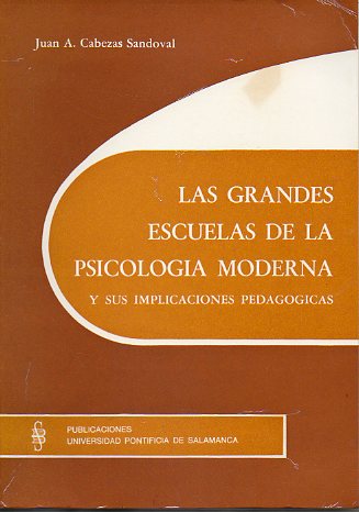 LAS GRANDES ESCUELAS DE LA PSICOLOGA MODERNA Y SUS IMPLICACIONES PEDAGGICAS.