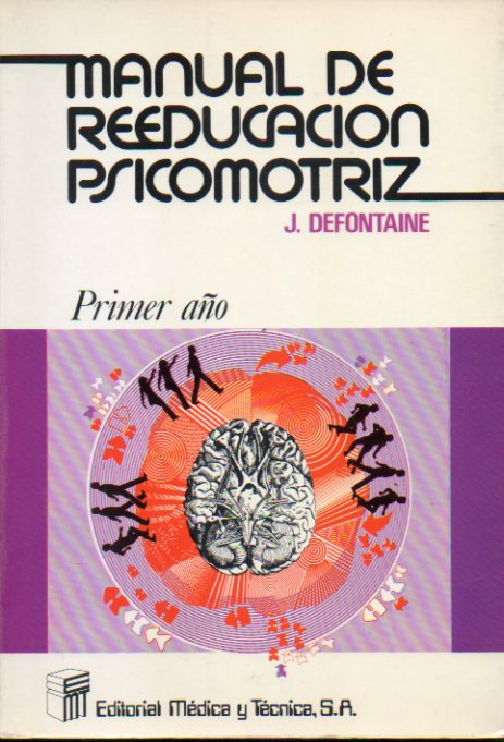 MANUAL DE REEDUCACIN PSICOMOTRIZ. Diploma de Psicorreeducador del Estado Francs. Primer Ao. Con firma del anterior propietario.