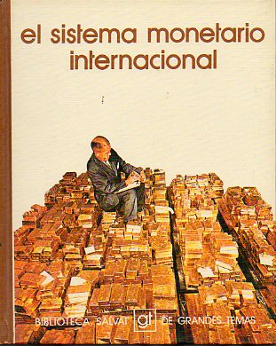 EL SISTEMA MONETARIO INTERNACIONAL.