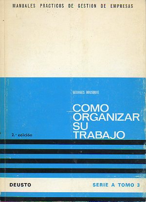 CMO ORGANIZAR SU TRABAJO. 2 ed.