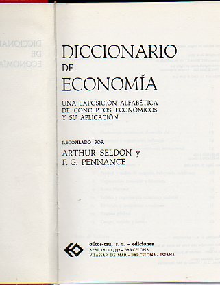 DICCIONARIO DE ECONOMA. Una exposicin alfabtica de conceptos econmicos y su aplicacin.