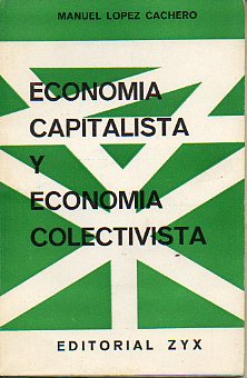 ECONOMA CAPITALISTA Y ECONOMA COLECTIVISTA.