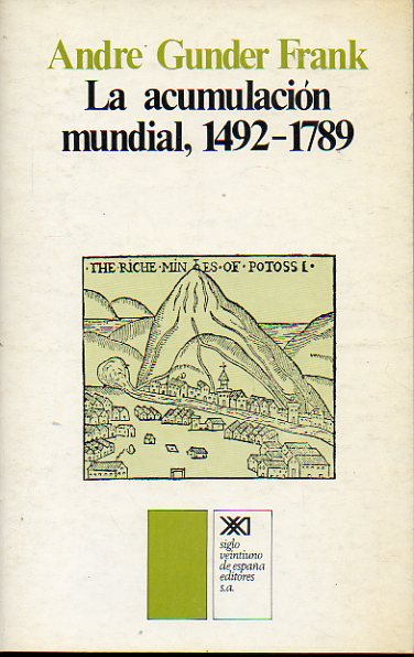 LA ACUMULACIN MUNDIAL, 1492-1789. 1 edicin en castellano.