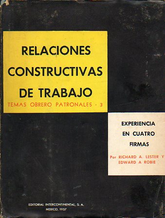 RELACIONES CONSTRUCTIVAS DE TRABAJO. Experiencia en cuatro firmas.