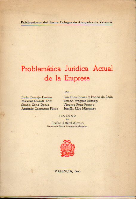 PROBLEMTICA JURDICA ACTUAL DE LA EMPRESA. Prlogo de Emilio Attard Alonso.