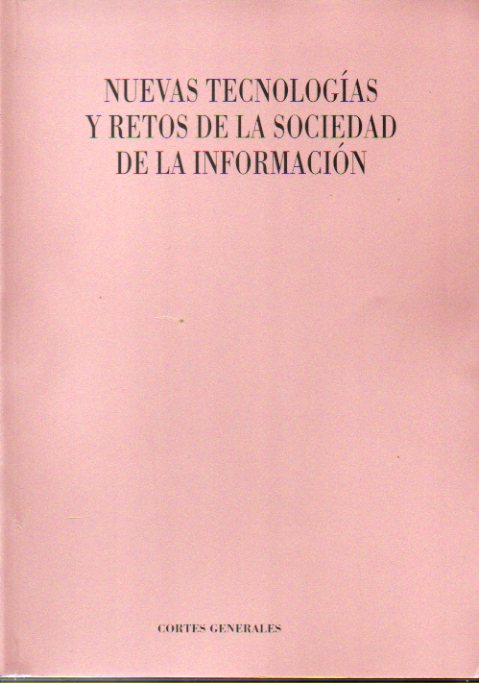 NUEVAS TECNOLOGAS Y RETOS DE LA SOCIEDAD DE LA INFORMACIN. Seminario convocado por la Asociacin de Ex Diputados y Ex Senadores de las Cortes Genera