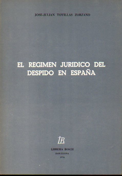 EL RGIMEN JURDICO DEL DESPIDO EN ESPAA.