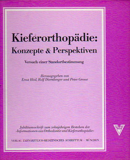 KIEFERORTHOPDIE: KONZEPTE & PERSPEKTIVEN. Versuch einer Standortbestimmung.