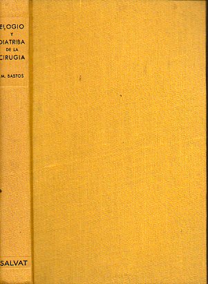 ELOGIO Y DIATRIBA DE LA MEDICINA. 1 edicin.