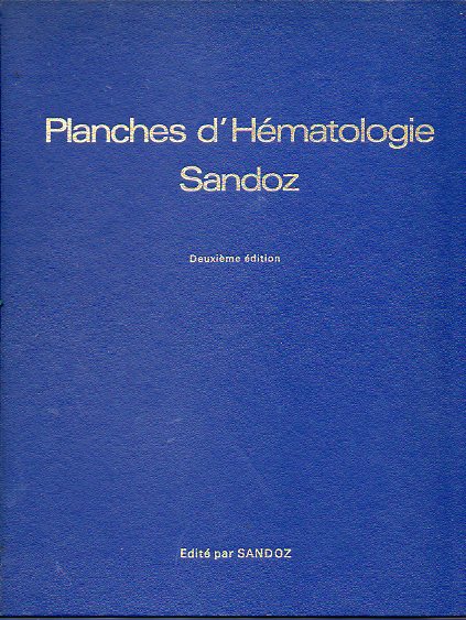 PLANCHES DHEMATOLOGIE SANDOZ. Deuxime tiditon, refondue et complete.