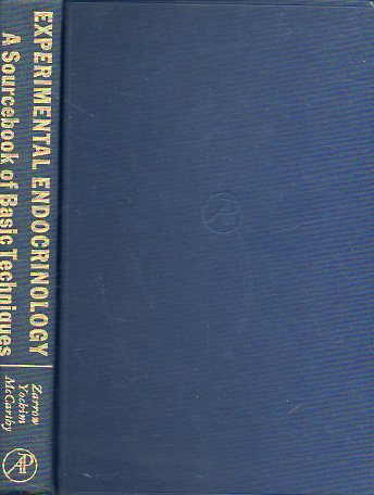 EXPERIMENTAL ENDOCRINOLOGY. A SOURCEBOOK OF BASIC TECHNIQUES. With a Chapter on Invertebrate Hormones by R. C. Sanborn.