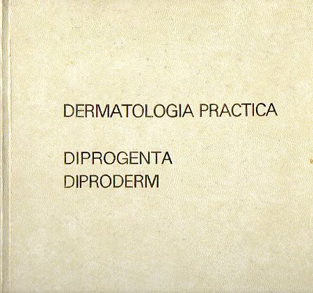 DERMATOLOGA PRCTICA. DIPROGENTA. DIPRODERM.