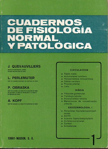 CUADERNOS DE FISIOLOGA NORMAL Y PATOLGICA. 1. CIRCULACIN. RIN. ENDOCRINOLOGA, I.
