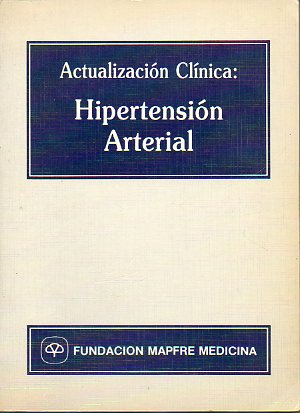 ACTUALIZACIN CLNICA: HIPERTENSIN ARTERIAL. XI Jornadas Mdicas Mapfre, bajo la coordinacin de...