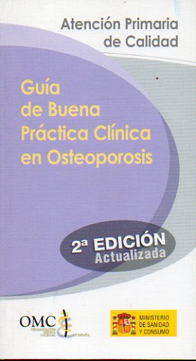 GUA DE BUENA PRCTICA CLNICA EN OSTEOPOROSIS. 2 ed. actualizada.