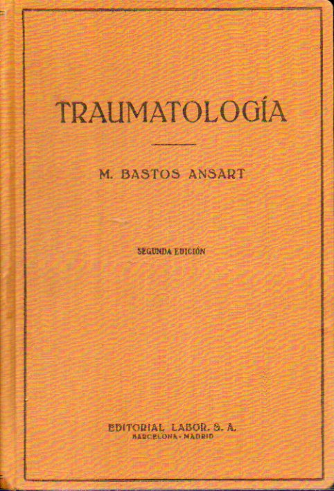 TRAUMATOLOGA. Con 762 ilustraciones en negro y color. 2 edicin revisada.