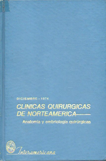 CLNICAS QUIRRGICAS DE NORTEAMRICA. ANATOMA Y EMBRIOLOGA QUIRRGICAS.