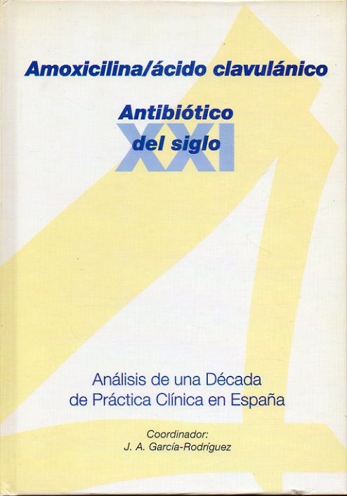 AMOXICILINA 7 CIDO CLAVULNICO. ANTIBITICO DEL SIGLO XXI.