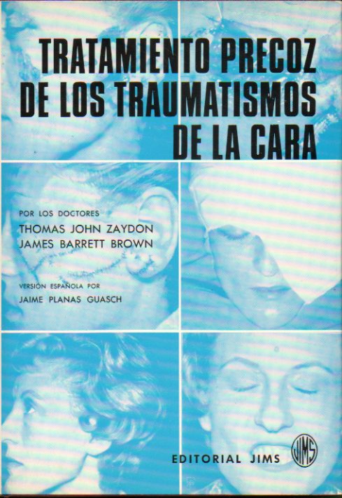 TRATAMIENTO PRECOZ DE LOS TRAUMATISMOS DE LA CARA. 1 ed. espaola.