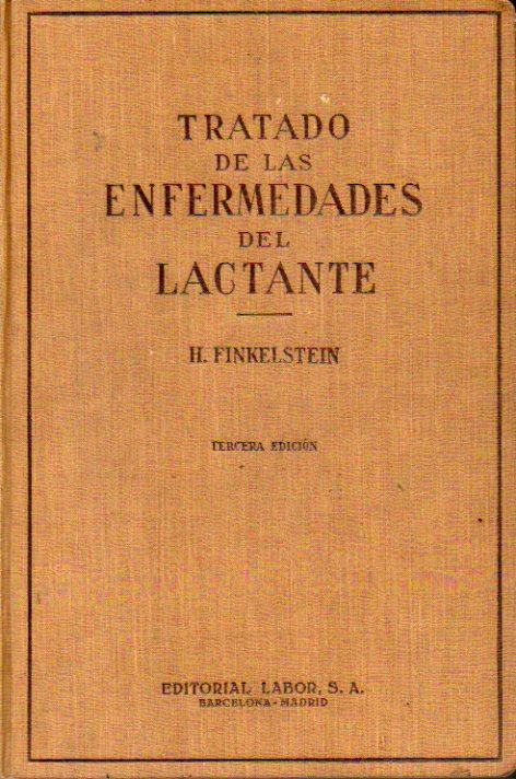 TRATADO DE LAS ENFERMEDADES DEL LACTANTE. 3 ed. espaola. Con 210 ilustraciones en negro y color.
