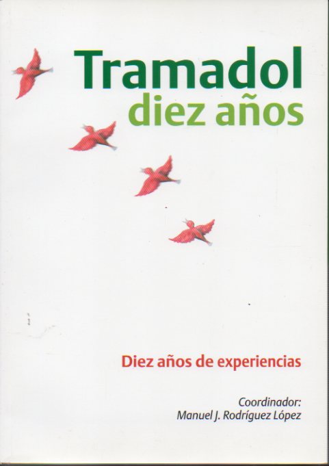 TAMADOL DIEZ AOS. Diez aos de experiencias.