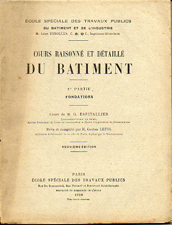 COURS RAISONN ET DTAILL DU BTIMENT. 1e Partie. FONDATIONS. 9e d.