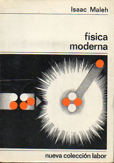 FSICA MODERNA. Con 99 figs.