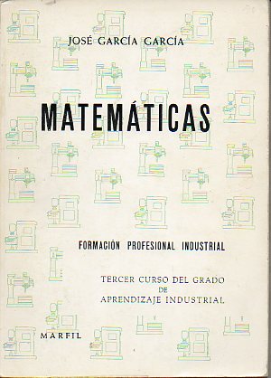 MATEMTICAS. Formacin Profesional Industrial. Tercer Curso del Grado de Aprendizaje Industrial.