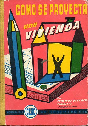 CMO SE PROYECTA UNA VIVIENDA. 2 ed.